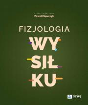 Fizjologia wysiłku. Autor: Paweł Cięszczyk. Dadada.pl Okładka książki Fizjologia wysiłku