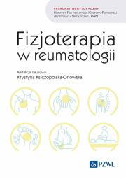 Fizjoterapia w reumatologii. Autor: Księżopolska Krystyna. Dadada.pl Okładka książki Fizjoterapia w reumatologii