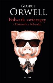 Folwark zwierzęcy. Dziennik z Folwarku. Autor: Orwell George. Dadada.pl Okładka książki Folwark zwierzęcy. Dziennik z Folwarku