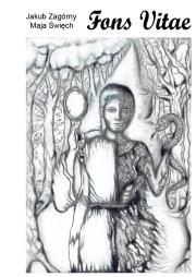 Fons Vitae. Autor: Jakub Zagórny, Maja Święch. Dadada.pl Okładka książki Fons Vitae