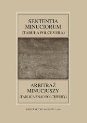 Fontes Historiae Antiquae LIII Sententia Minuciorum czyli Tabula Polcevera. Wydawca: Wydawnictwo Naukowe UAM. Dadada.pl Opakowanie Fontes Historiae Antiquae LIII Sententia Minuciorum czyli Tabula Polcevera