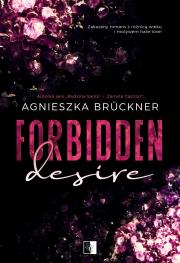 Forbidden Desire. Autor: Agnieszka Bruckner. Dadada.pl Okładka książki Forbidden Desire