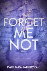 Forget me not. Autor: Dagmara Jakubczak. Dadada.pl Okładka książki Forget me not