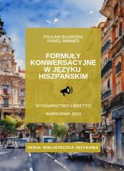 Formuły konwersacyjne w języku hiszpańskim. Autor: Bojarska Paulina, Wimmer Paweł. Dadada.pl Okładka książki Formuły konwersacyjne w języku hiszpańskim