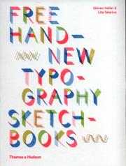 Free Hand New Typography Sketchbooks. Autor: Steven Heller, Talarico Lita. Dadada.pl Okładka książki Free Hand New Typography Sketchbooks