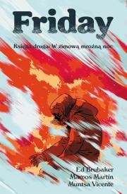 Friday. Księga druga: w zimową mroźną noc. Autor: Ed Brubaker, Marcos Martin, Muntsa Vicente. Dadada.pl Okładka książki Friday. Księga druga: w zimową mroźną noc
