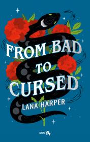 From Bad to Cursed. Autor: Harper Lana. Dadada.pl Okładka książki From Bad to Cursed