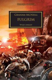 Fulgrim. Wizje zdrady. Herezja Horusa wyd. 2. Autor: McNeill Graham. Dadada.pl Okładka książki Fulgrim. Wizje zdrady. Herezja Horusa wyd. 2