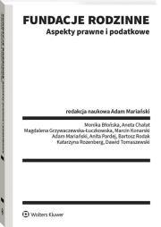 Fundacje rodzinne. Aspekty prawne i podatkowe. Autor: Adam Mariański, Rodak Bartosz, Konarski Marcin, Aneta Chałat, Monika Błońska, Anita Pardej, Katarzyna Rozenberg, Magdalena Grzywaczewska-Łuczkowska, Dawid Tomaszewski. Dadada.pl Okładka książki Fundacje rodzinne. Aspekty prawne i podatkowe