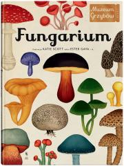 Fungarium. Autor: Gaya Ester. Dadada.pl Okładka książki Fungarium