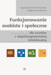 Funkcjonowanie osobiste i społeczne Podręcznik. Autor: Agnieszka Borowska-Kociemba, Małgorzata Krukowska. Dadada.pl Okładka książki Funkcjonowanie osobiste i społeczne Podręcznik
