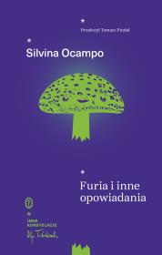 Furia i inne opowiadania. Autor: Ocampo Silvina. Dadada.pl Okładka książki Furia i inne opowiadania