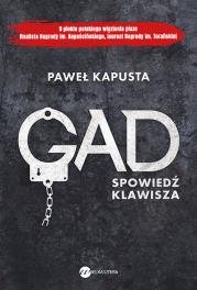 Gad. Spowiedź klawisza. Autor: Paweł Kapusta. Dadada.pl Okładka książki Gad. Spowiedź klawisza