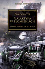 Galaktyka w płomieniach. Herezja ujawnia swoje oblicze. Herezja Horusa wyd. 2. Autor: Counter Ben. Dadada.pl Okładka książki Galaktyka w płomieniach. Herezja ujawnia swoje oblicze. Herezja Horusa wyd. 2