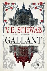 Gallant. Autor: V.E. Schwab. Dadada.pl Okładka książki Gallant