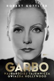Okładka książki Garbo. Najbardziej tajemnicza gwiazda Hollywood