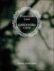 Garderoba cieni. Autor: Franciszek Lime. Dadada.pl Okładka książki Garderoba cieni