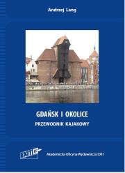 Okładka książki Gdańsk i okolice. Przewodnik kajakowy. Wyd. 2