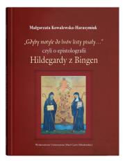 Okładka książki „Gdyby motyle do lwów listy pisały…”, czyli o epistolografii Hildegardy z Bingen