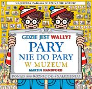 Gdzie jest Wally? Pary nie do pary. W muzeum. Autor: MARTIN HANDFORD. Dadada.pl Okładka książki Gdzie jest Wally? Pary nie do pary. W muzeum