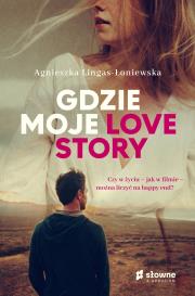 Okładka książki Gdzie moje love story