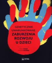 Genetycznie uwarunkowane zaburzenia rozwoju u dzieci. Autor: Prost Marek. Dadada.pl Okładka książki Genetycznie uwarunkowane zaburzenia rozwoju u dzieci