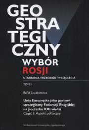 Okładka książki Geostrategiczny wybór Rosji u zarania 3 tys. T.2