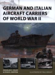 German and Italian Aircraft Carriers of World War II. Autor: Noppen Ryan K., Douglas C. Dildy. Dadada.pl Okładka książki German and Italian Aircraft Carriers of World War II