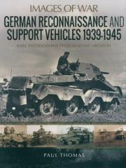 Okładka książki German Reconnaissance and Support Vehicles 1939-1945