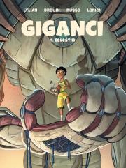 Giganci T.4 Celestin. Autor: Lylian, Paul Drouin, Nika Sztorc. Dadada.pl Okładka książki Giganci T.4 Celestin