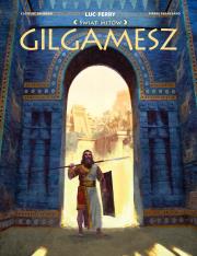 Gilgamesz. Autor: Clotilde Bruneau, Pierre Taranzano. Dadada.pl Okładka książki Gilgamesz