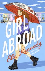 Girl Abroad. Autor: Kennedy Elle. Dadada.pl Okładka książki Girl Abroad