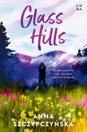 Glass Hills. Autor: Anna Szczypczyńska. Dadada.pl Okładka książki Glass Hills