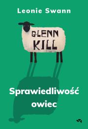 Glennkill. Sprawiedliwość owiec. Autor: Swann Leonie. Dadada.pl Okładka książki Glennkill. Sprawiedliwość owiec