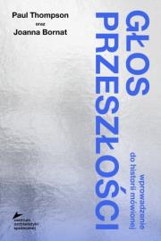 Okładka książki Głos przeszłości. Wprowadzenie do historii mówionej