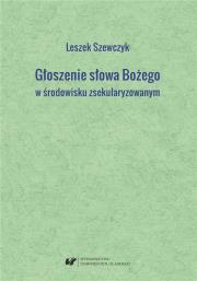 Okładka książki Głoszenie słowa Bożego w środowisku zsekularyzow.
