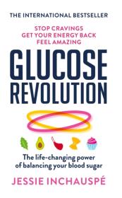 Glucose Revolution. Autor: Jessie Inchauspé. Dadada.pl Okładka książki Glucose Revolution
