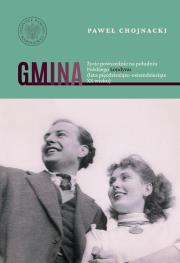 Gmina. Życie powszednie na południu Polskiego... Autor: Paweł Chojnacki. Dadada.pl Okładka książki Gmina. Życie powszednie na południu Polskiego..