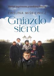 Gniazdo sierot. Autor: Miśkiewicz Ewelina. Dadada.pl Okładka książki Gniazdo sierot