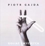 Goliat zwycięzca. Autor: Piotr Gajda. Dadada.pl Okładka książki Goliat zwycięzca