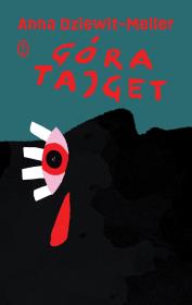 Góra Tajget. Autor: Dziewit-Meller Anna. Dadada.pl Okładka książki Góra Tajget