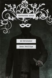 Gorączka nocy. Autor: Ed Brubaker, Phillips Sean, Jacob Phillips. Dadada.pl Okładka książki Gorączka nocy