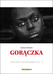 Okładka książki Gorączka. Trylogia Afrykańska. Tom 2