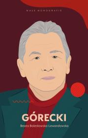 Górecki. Autor: Bolesławska-Lewandowska Beata. Dadada.pl Okładka książki Górecki