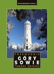 Góry Sowie. Przewodnik wyd. 5. Autor: Tomasz Śnieżek. Dadada.pl Okładka książki Góry Sowie. Przewodnik wyd. 5