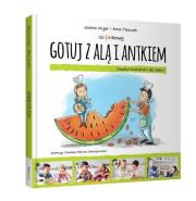 Gotuj z Alą i Antkiem. Książka kucharska dla.... Autor: Joanna Anger, Anna Piszczek. Dadada.pl Okładka książki Gotuj z Alą i Antkiem. Książka kucharska dla...