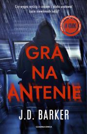 Gra na antenie. Autor: Barker J.D.. Dadada.pl Okładka książki Gra na antenie