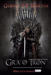 Okładka książki Gra o tron Pieśń Lodu i Ognia