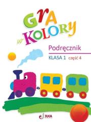 Gra w kolory SP 1 Podręcznik cz.4. Autor: Barbara Mazur, Beata Sokołowska, Katarzyna Zagórs. Dadada.pl Okładka książki Gra w kolory SP 1 Podręcznik cz.4