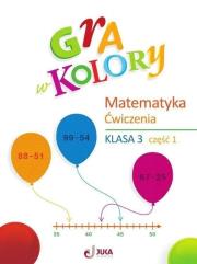 Gra w kolory SP 3 Ćwiczenia matematyczne cz.1. Autor:   Praca zbiorowa. Dadada.pl Okładka książki Gra w kolory SP 3 Ćwiczenia matematyczne cz.1